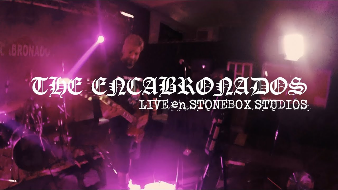 THE ENCABRONADOS - Live at StoneBox Studios