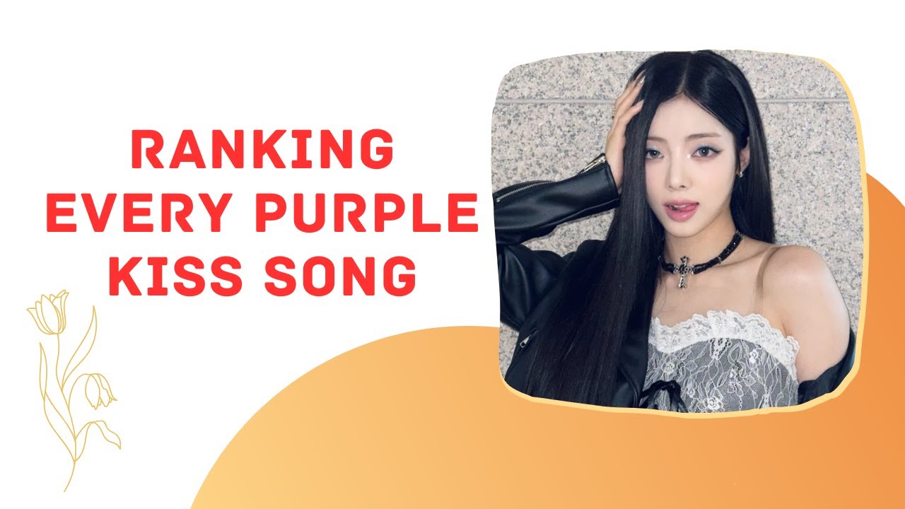 Ranking Purple Kiss' Entire Discography