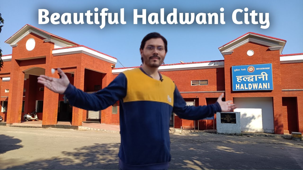 Haldwani City || Uttrakhand ka khubsurat saher haldwani ||