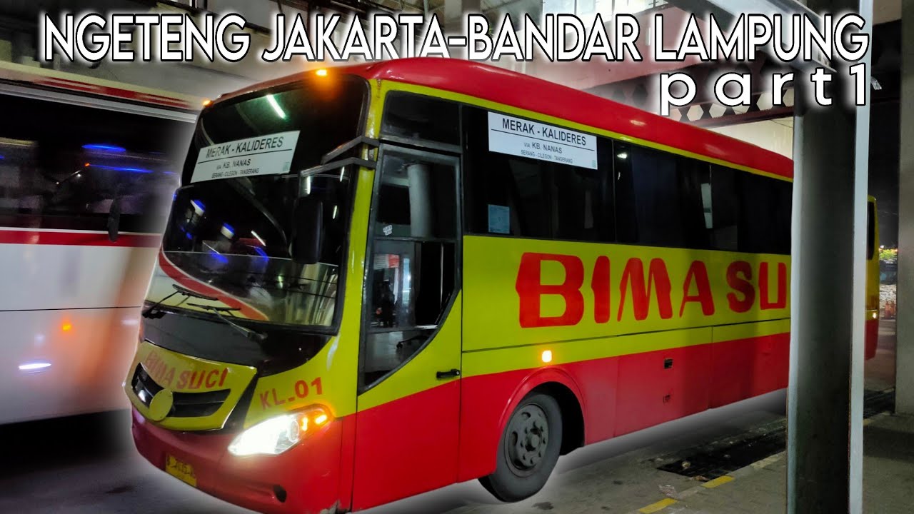 Ep.1 Terminal Kalideres to Pelabuhan Merak Bersama BIMA SUCI GAS POLLL!!! | Ngeteng jkt-bdr lampung