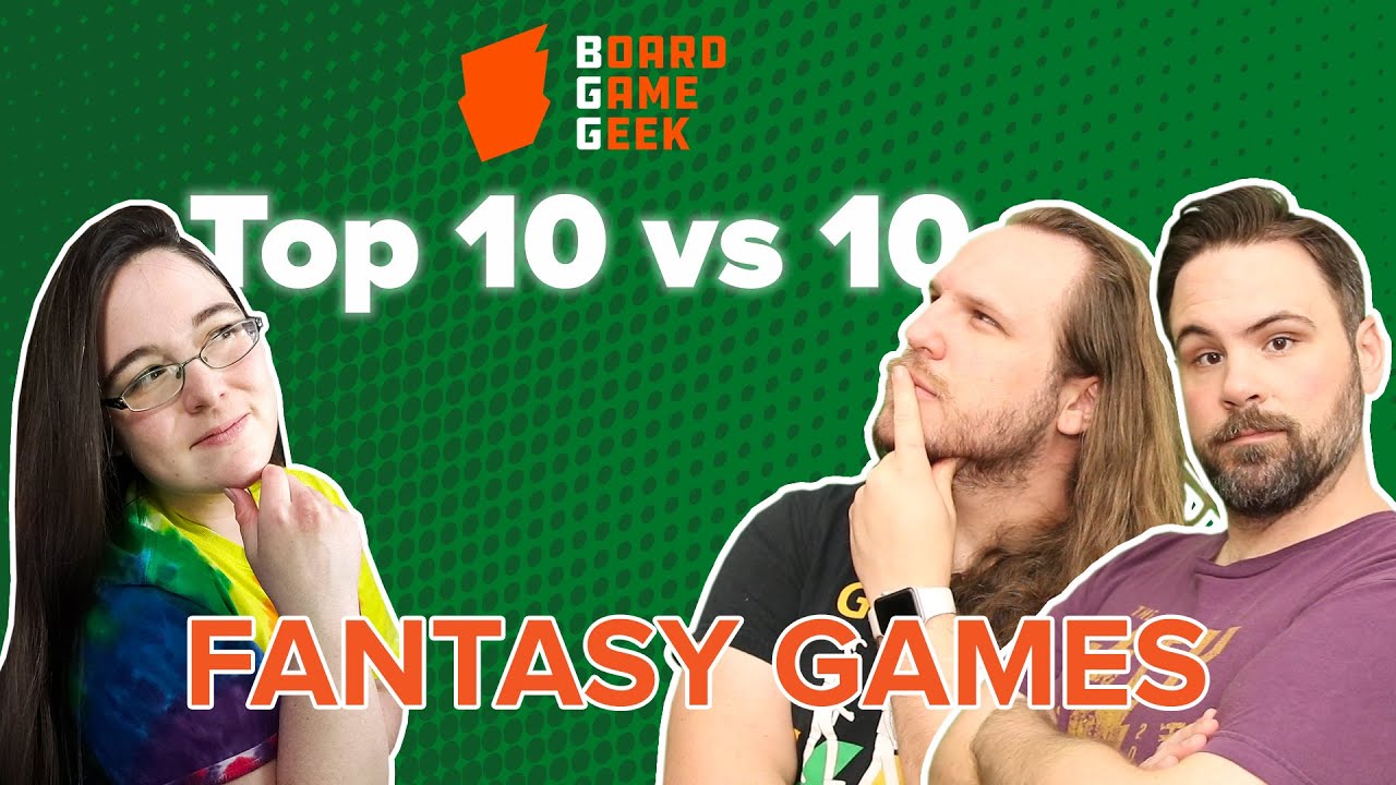 Fantasy Games - BoardGameGeek Top 10 vs 10