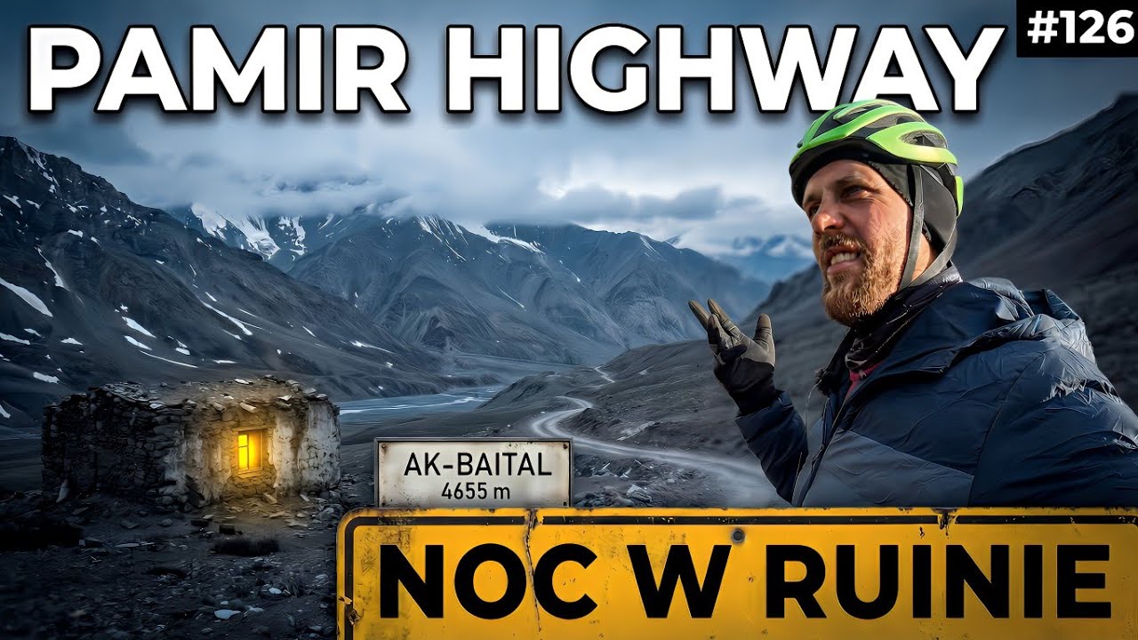 Pamir Highway, Ak-Baital 4655 m - noc w ruinie na dachu świata