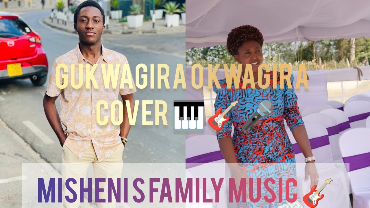 GUKWAGIRA O KWAGIRA COVER | PRISCILLA MISHENI | JEFF MISHENI | MISHENI RECORDS 