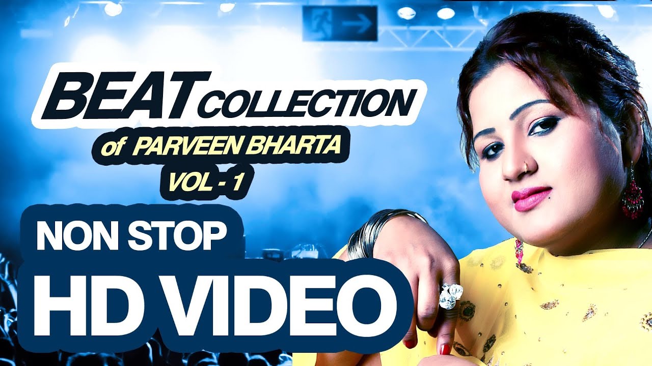 Parveen Bharta Nonstop Super Hit Beat Videos 2013