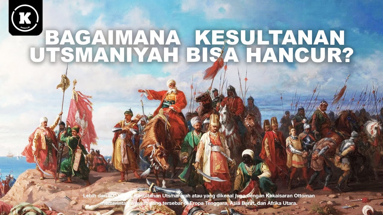 BAGAIMANA MUNGKIN KESULTANAN TERKUAT SELAMA RATUSAN TAHUN INI BISA HANCUR?
