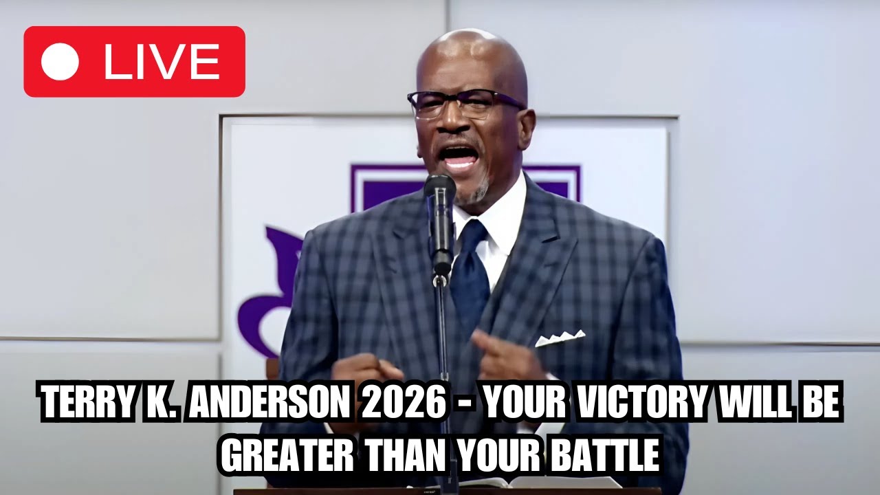 Rev. Terry K. Anderson 2026 - Your Victory Will Be Greater Than Your Battle