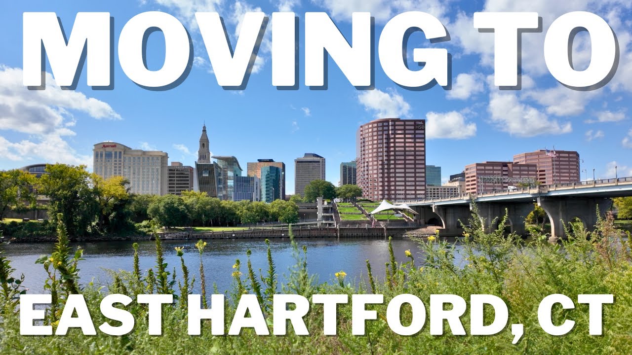 Moving to East Hartford, CT: Top Reasons to Live in the Crossroads of New England!