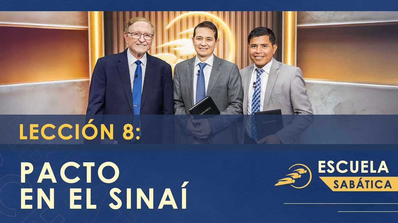8. PACTO EN EL SINAÍ - Éxodo || Escuela Sabática 3T