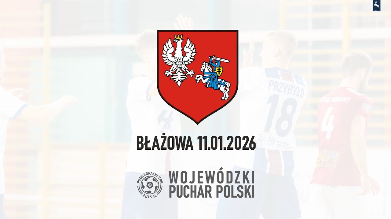 🔴[NA ŻYWO] WOJEW&Oacute;DZKI PUCHAR POLSKI w futsalu. Błażowa 11-01-2026