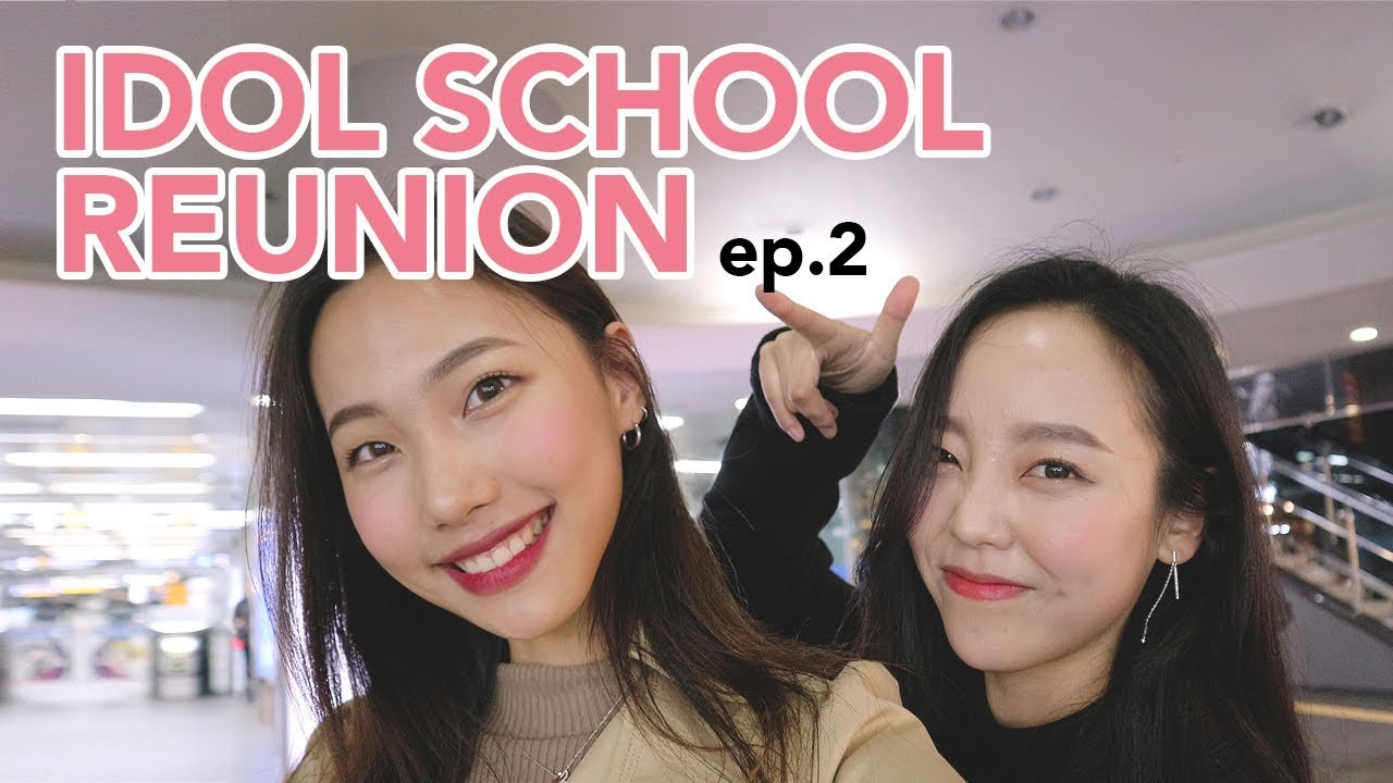 Reunion w/ my Idol School Friend 아이돌학교 친구 만난날 EP.2