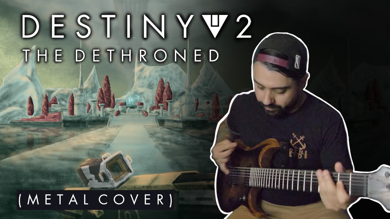 Destiny 2 - The Dethroned (Metal Cover)