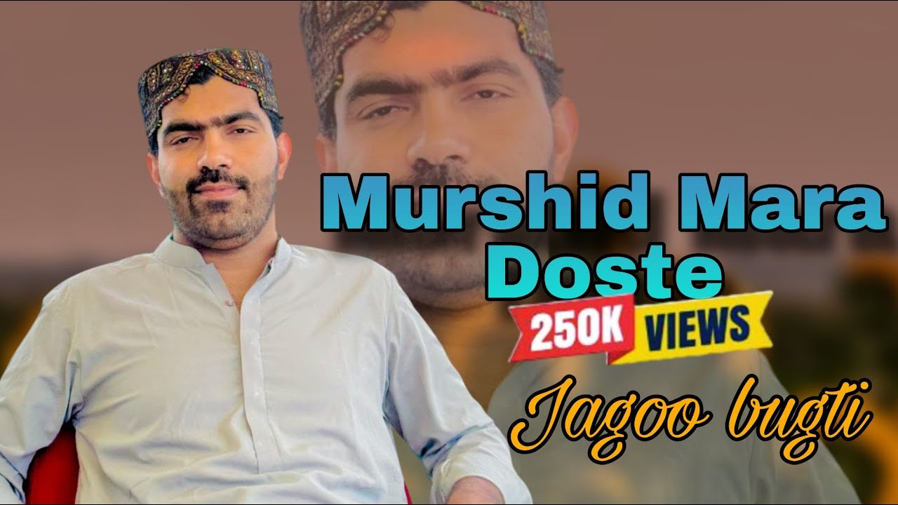 Murshid Mara Doste  | Jagoo Bugti | Bravhi  Song 2024
