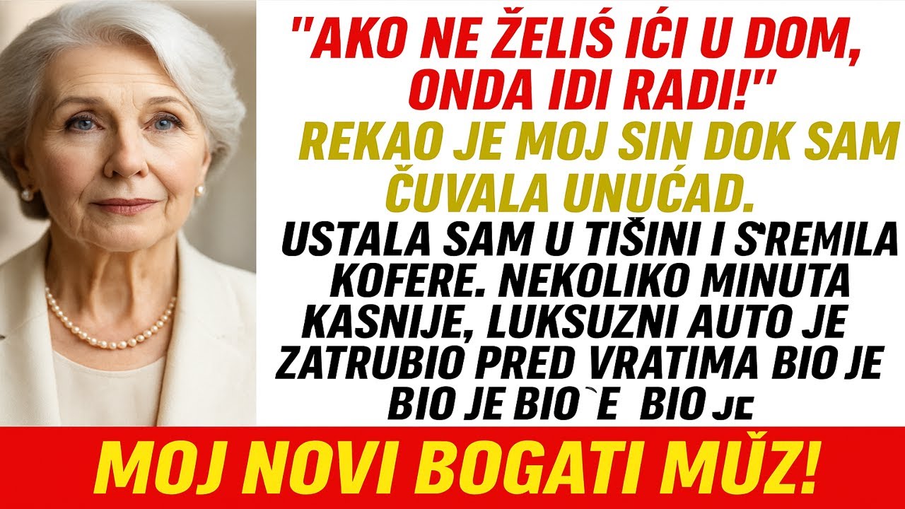 Ako ne želiš ići u starački dom, nađi si posao, rekao je moj sin. Nekoliko minuta kasnije, zatrubio.