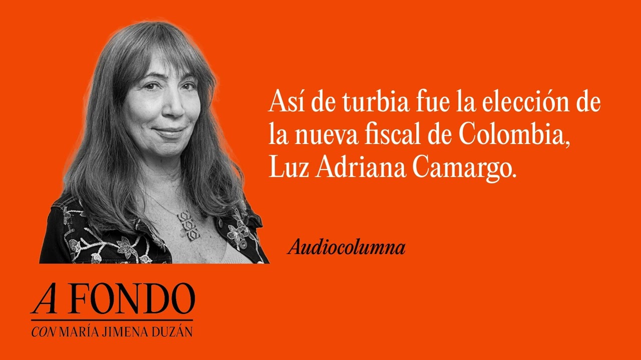 Así de turbia fue la elección de la nueva fiscal de Colombia, Luz Adriana Camargo.