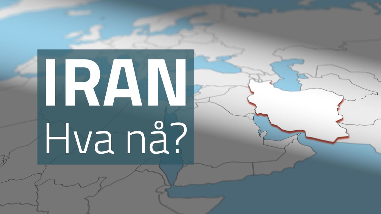 Iran – hva nå?