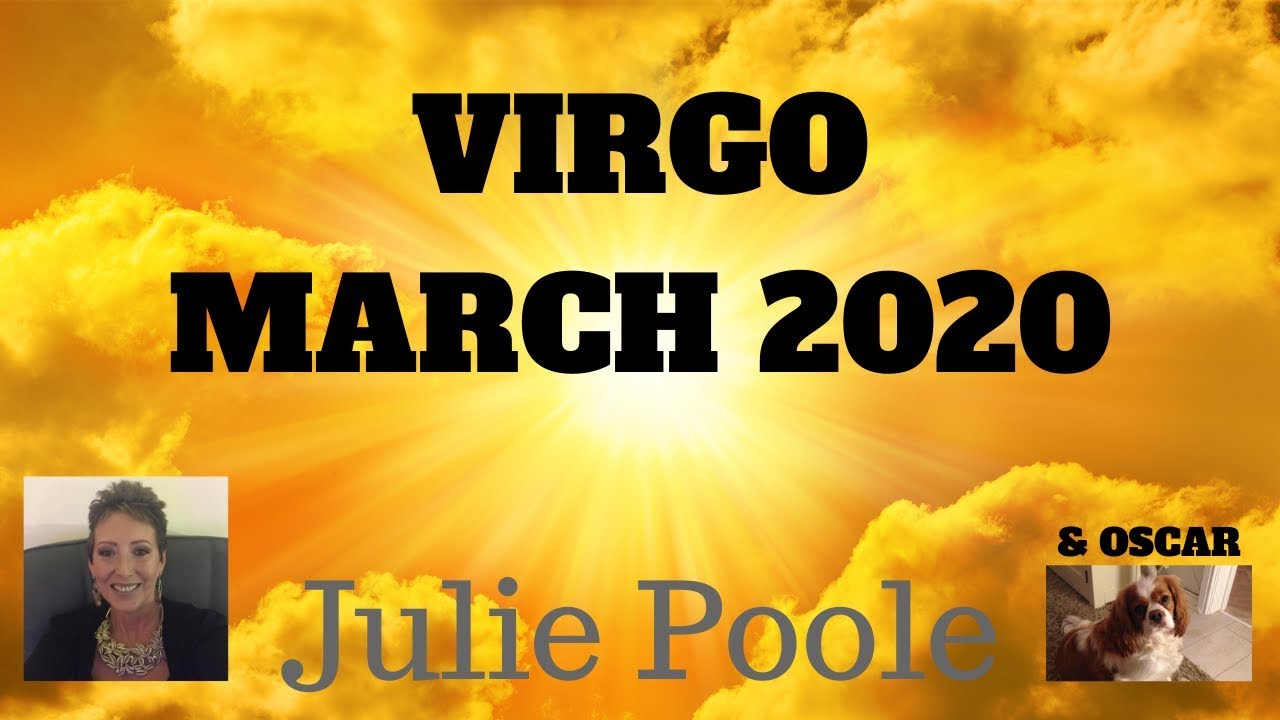 VIRGO MARCH 2020 - THE MAGIC BEGINS NOW!