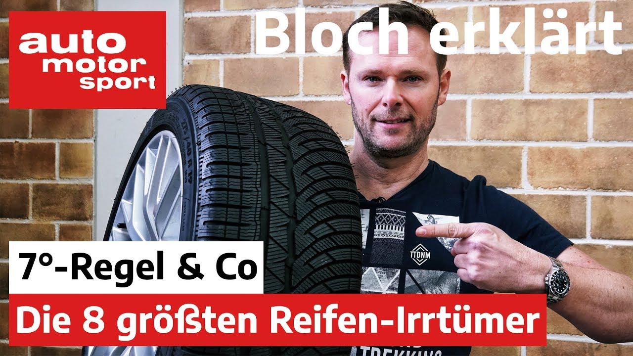 7°-Regel & Co.: Die 8 größten Reifen-Irrtümer - Bloch erklärt #84 | auto motor und sport