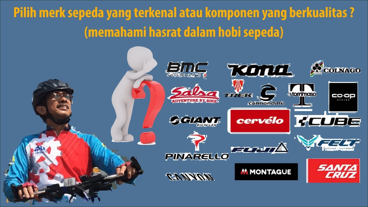 Pilih merk sepeda yang terkenal atau komponen yang berkualitas ? (memahami hasrat dalam hobi sepeda)