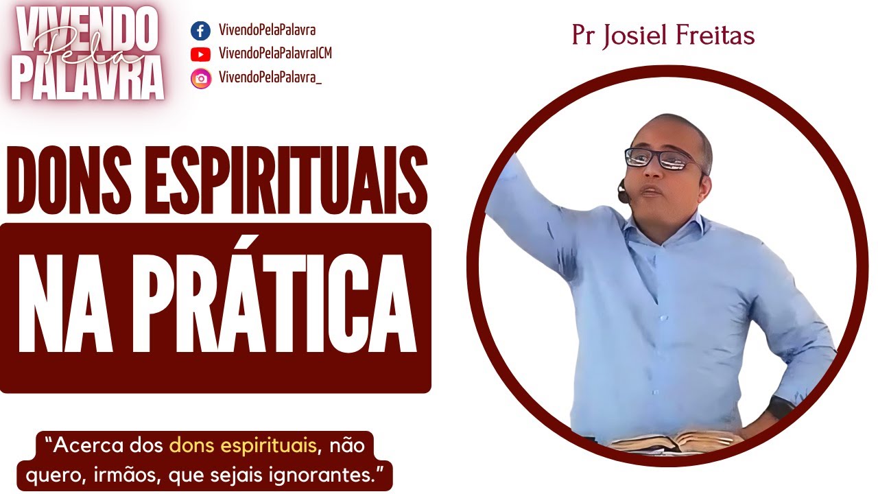 [MENSAGEM] DONS ESPIRITUAIS NA PRÁTICA - PR JOSIEL FREITAS
