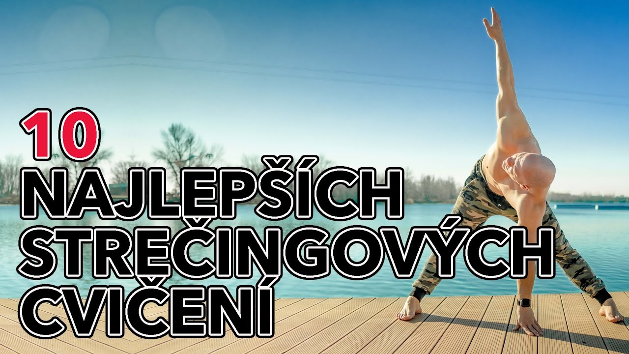 10 najlepších strečingových cvičení. Uvoľni celé telo najzákladnejšími uvoľnujúcimi polohami.