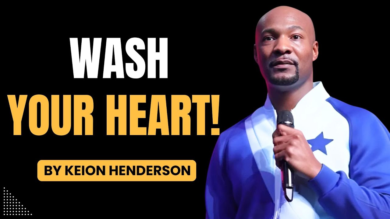 Keion Henderson 2026 | Stop Washing The Outside You Can’t Be Done Until You Deal With It