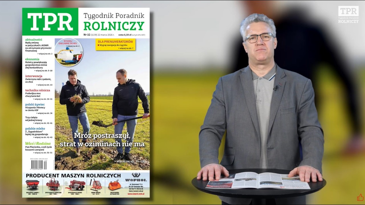 Kryzys na świecie uderzy w rolnictwo? O czym jeszcze w nowym TPR?