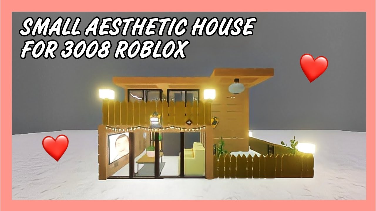 SMALL AESTHETIC HOUSE FOR 3008 ROBLOX ❤️ | FOR PUBLIC AND PRIVATE SERVERS! | MyelPlays