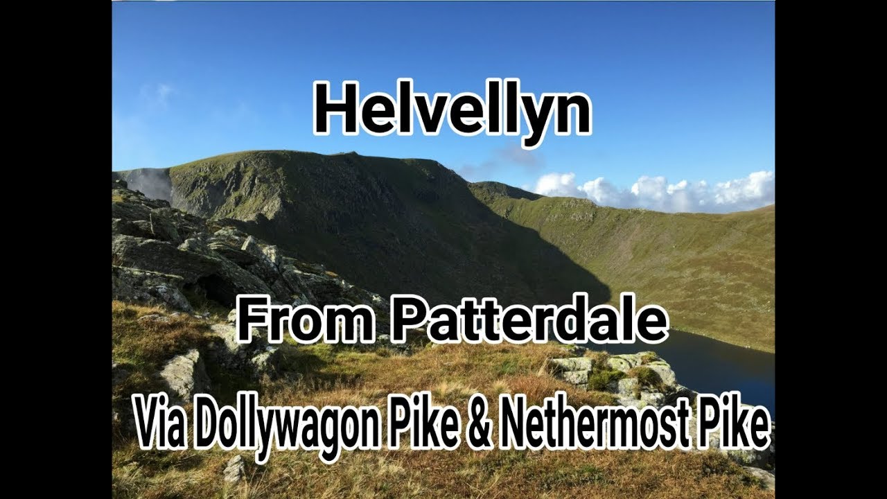 Helvellyn from Patterdale via Dollywagon Pike and Nethermost Pike