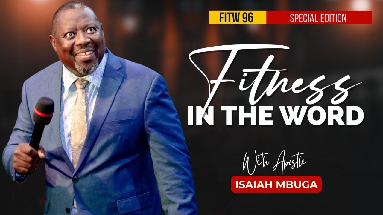 [LIVE]  #FITW96  Fitness In The Word Service with Bishop Isaiah Mbuga