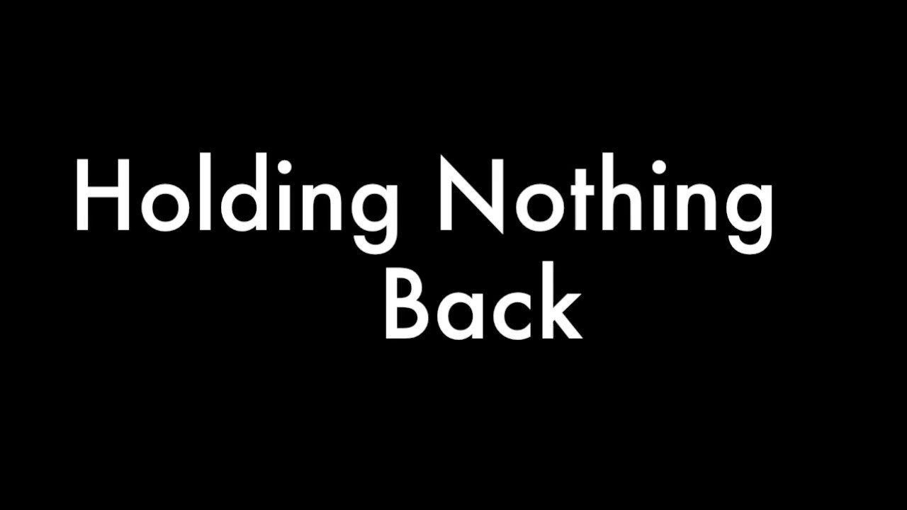 Holding Nothing Back Lyrics (Jesus Culture)