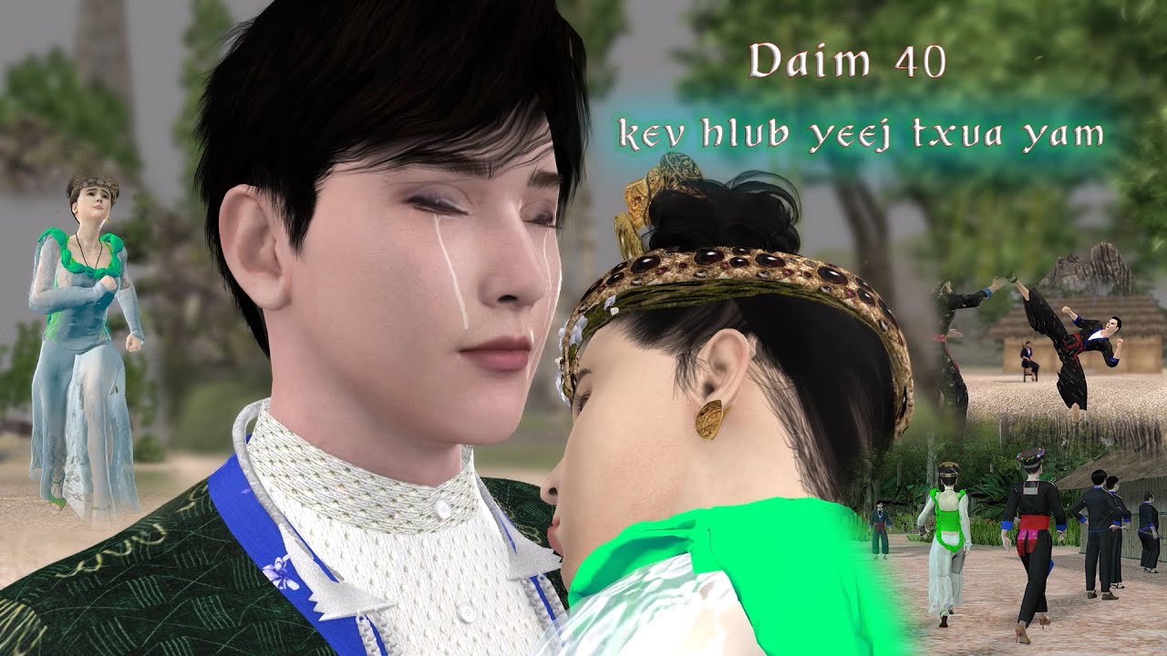 Kev Hlub Yeej Txua Yam | Part 40| Muaj Koob | Dab Neeg Hmoob 3D | Pov Dag.