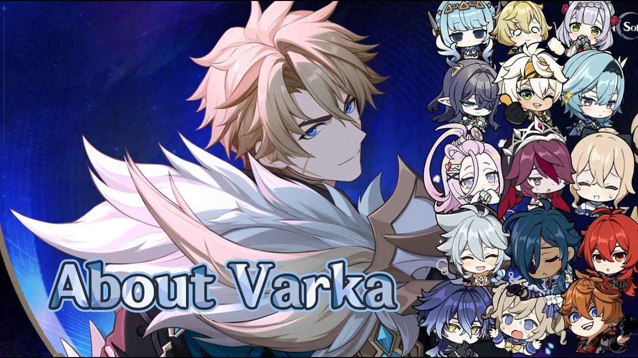 All voicelines about VARKA [Genshin Impact]