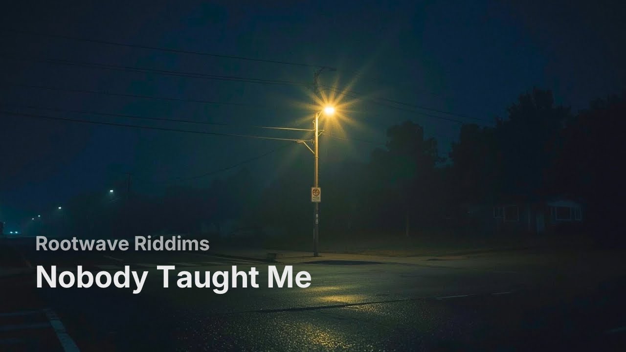 Nobody Taught Me | Night Ride Reggae | Rootwave Riddims