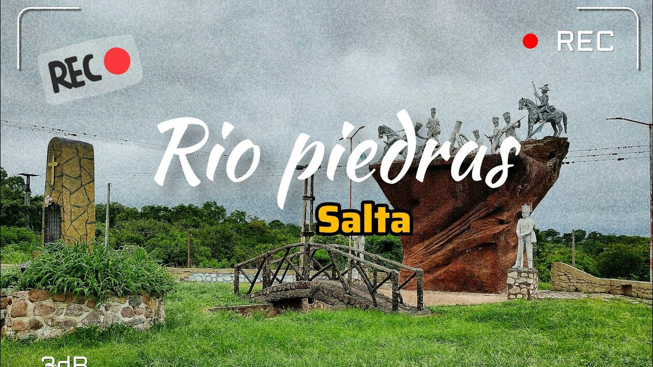 RIO PIEDRAS ,salta (monumento combate de las piedras)