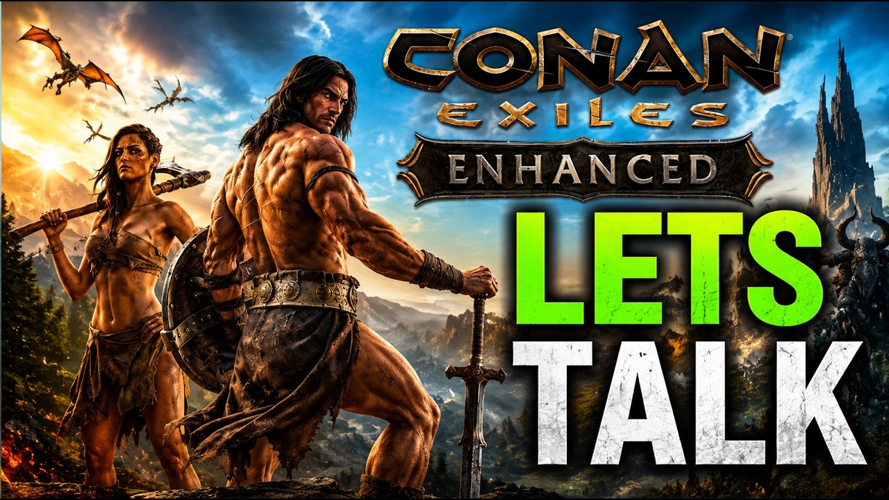 We Seriously Need To Talk About Conan Exiles Enhanced...
