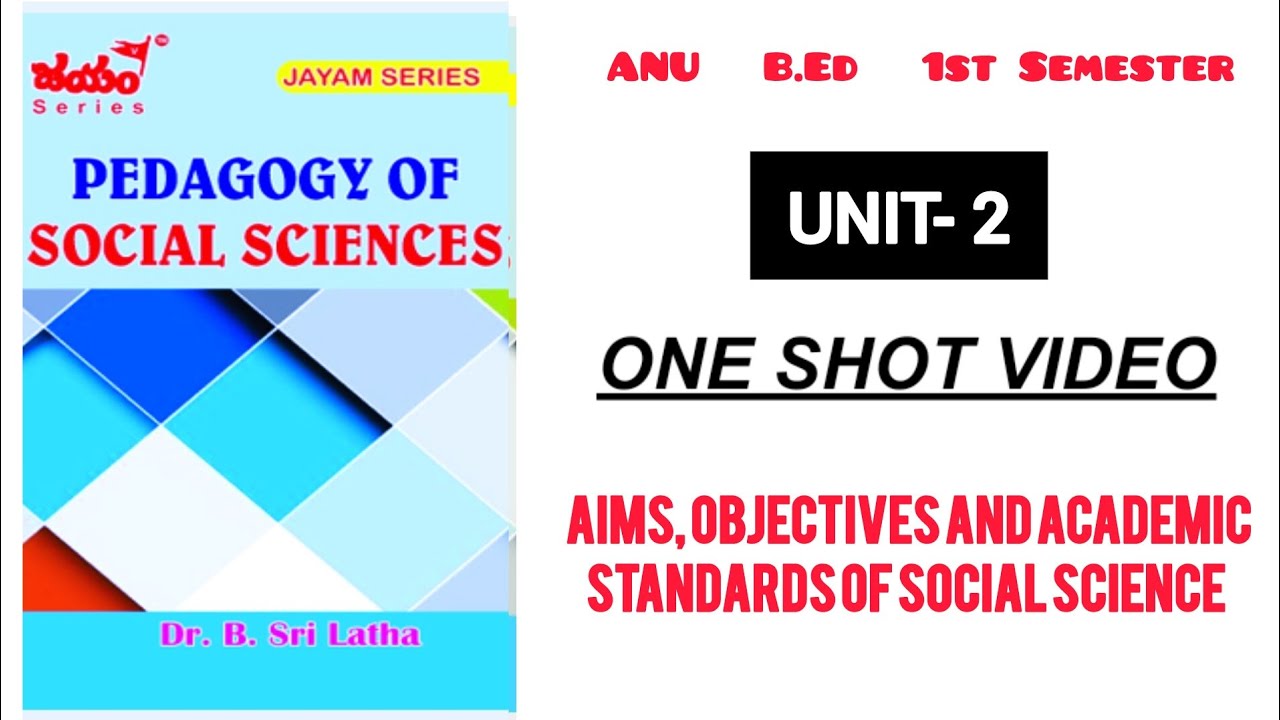1st sem ll pedagogy of Social Science।। B.Ed ll unit-2 ll aims, objectives and academic standards