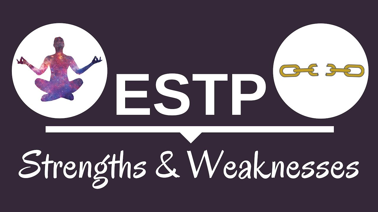 ESTP Strengths and Weaknesses