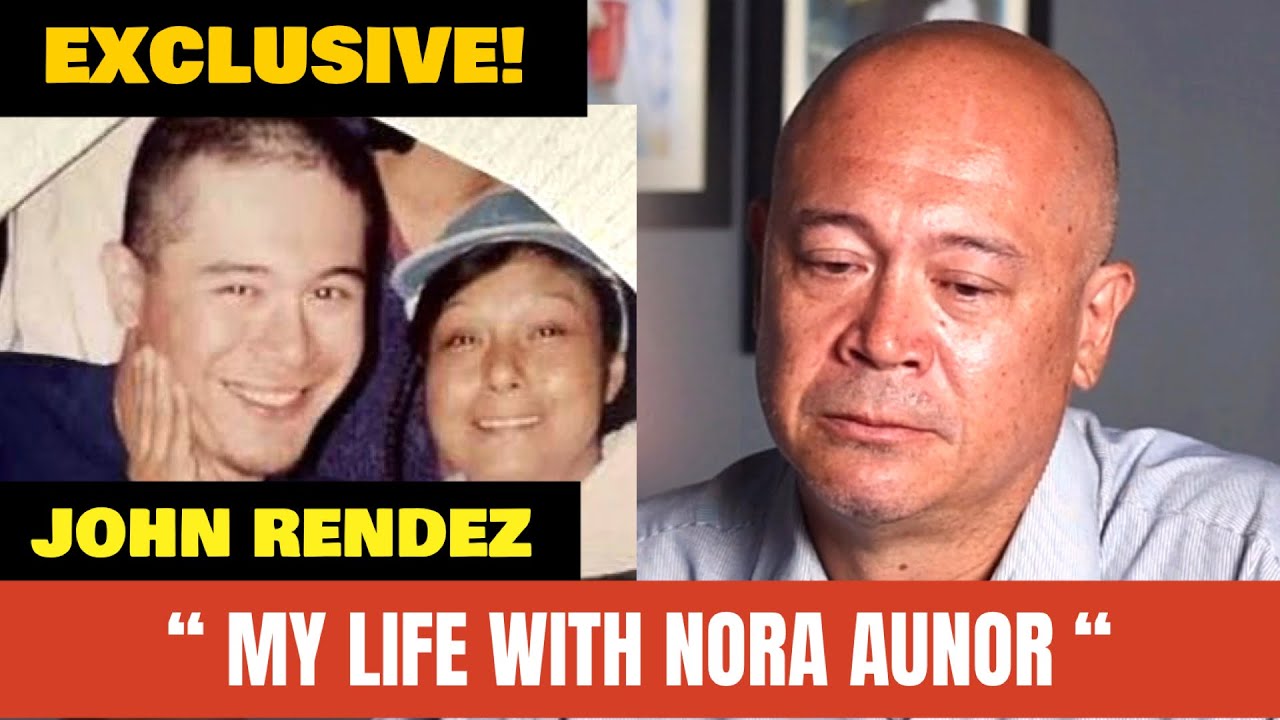 EXCLUSIVE!  JOHN RENDEZ  : “ MY LIFE WITH NORA AUNOR “