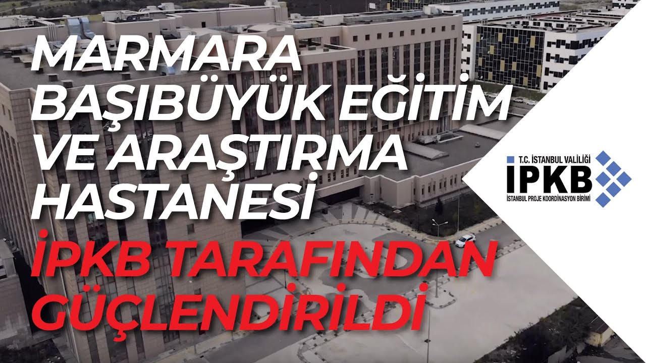 Marmara Başıbüyük Eğitim ve Araştırma Hastanesi İPKB Tarafından Güçlendirildi