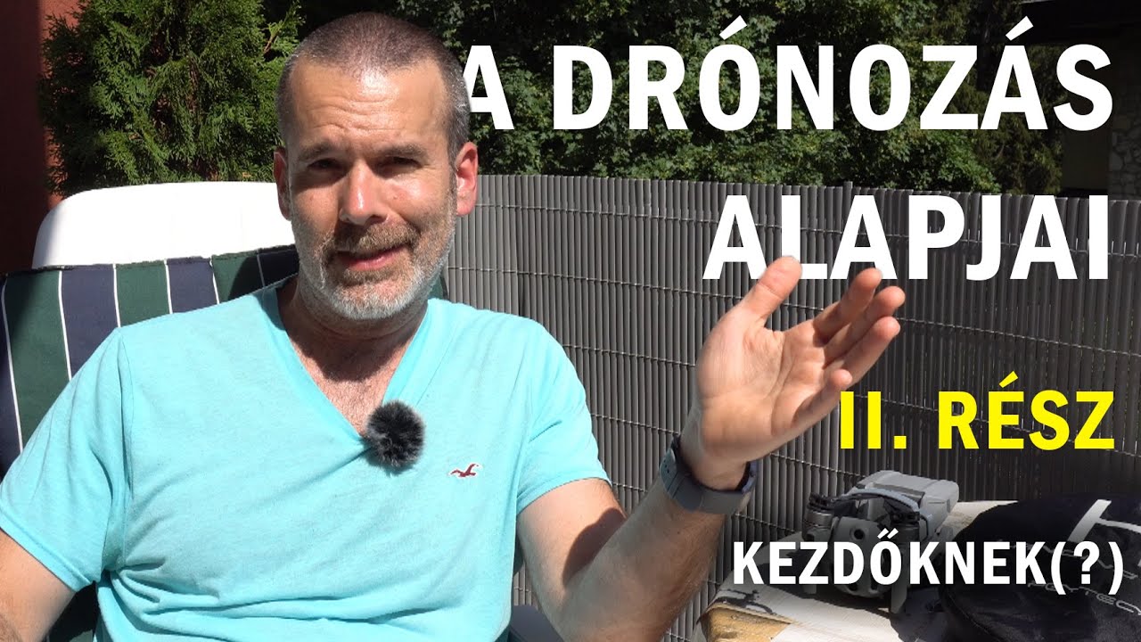 Drónos alapok kezdőknek 2. rész – flyvideo – VLOG #65