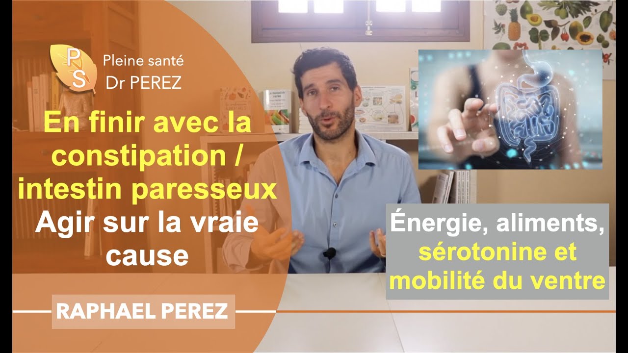 Fini la constipation ! Agir sur la vraie cause du problème