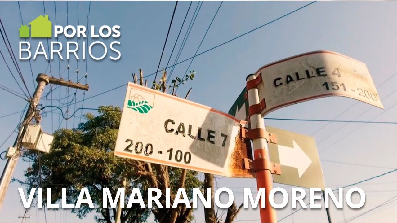 POR LOS BARRIOS | Villa Mariano Moreno