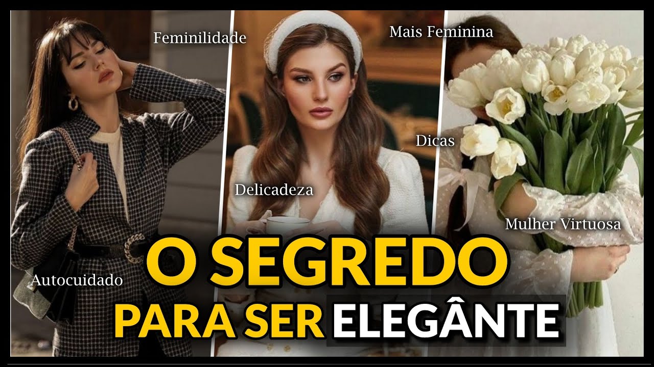 LOOKS ELEGANTES: Como Ser Reconhecida pela Eleg&acirc;ncia? Dicas Que Fazem a Diferen&ccedil;a!💋