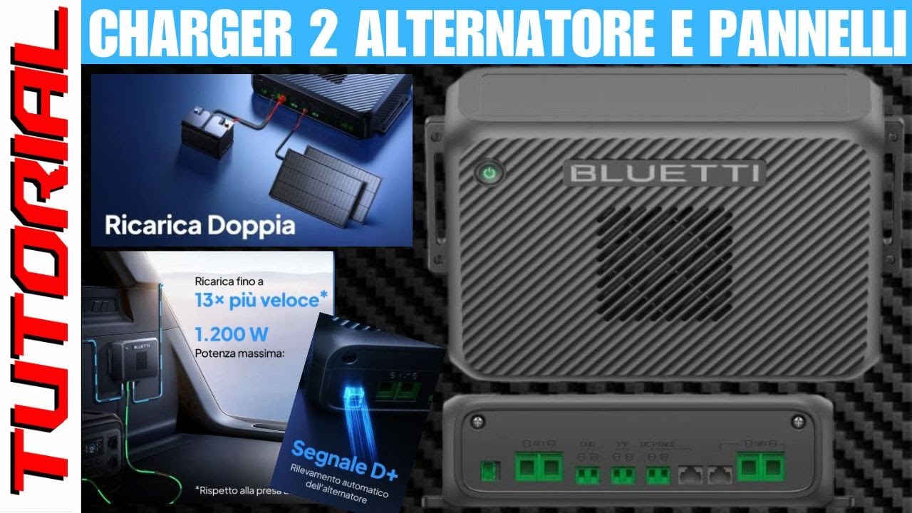BLUETTI Charger 2 TUTORIAl Caricatore pannelli + alternatore 1.200W per auto camper