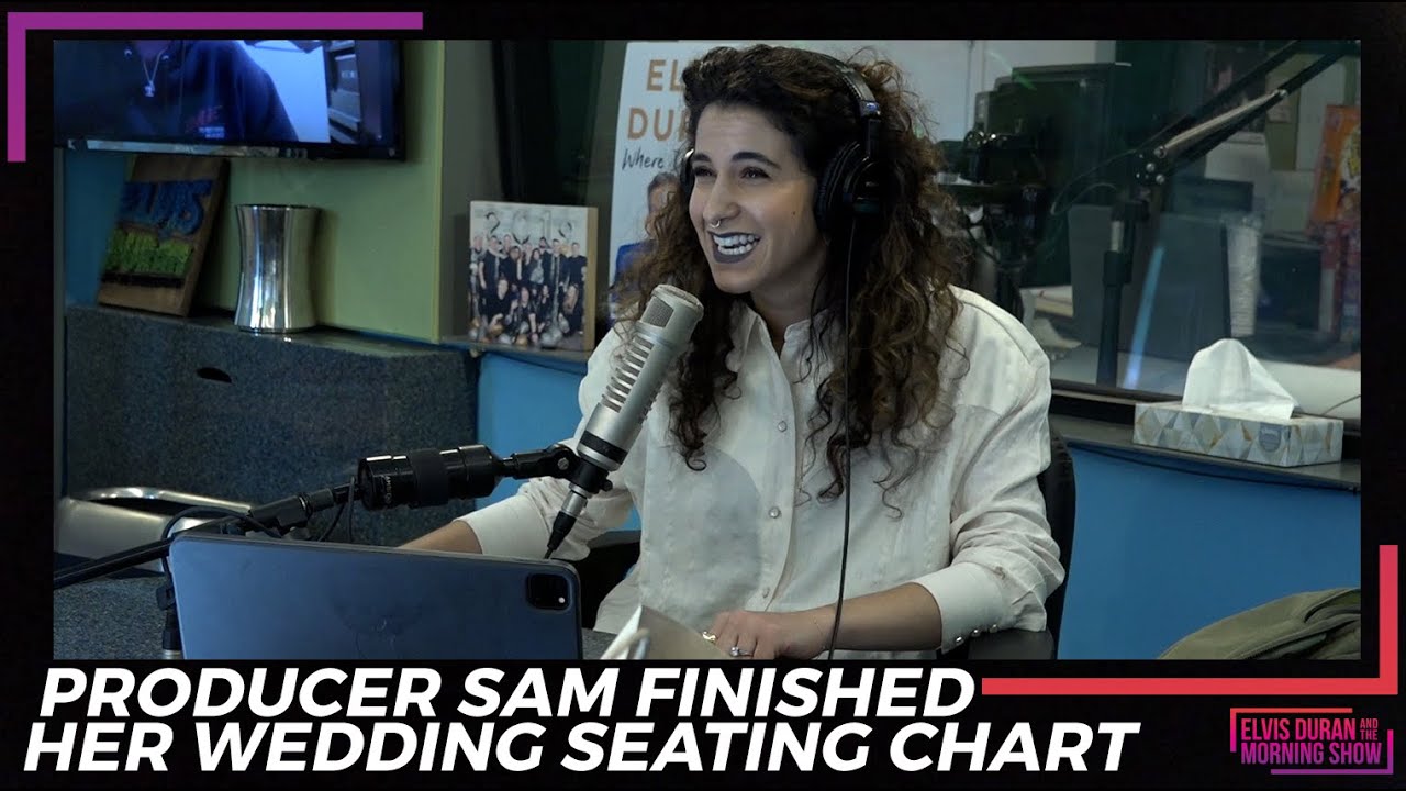 Producer Sam Finished Her Wedding Seating Chart | Elvis Duran Exclusive