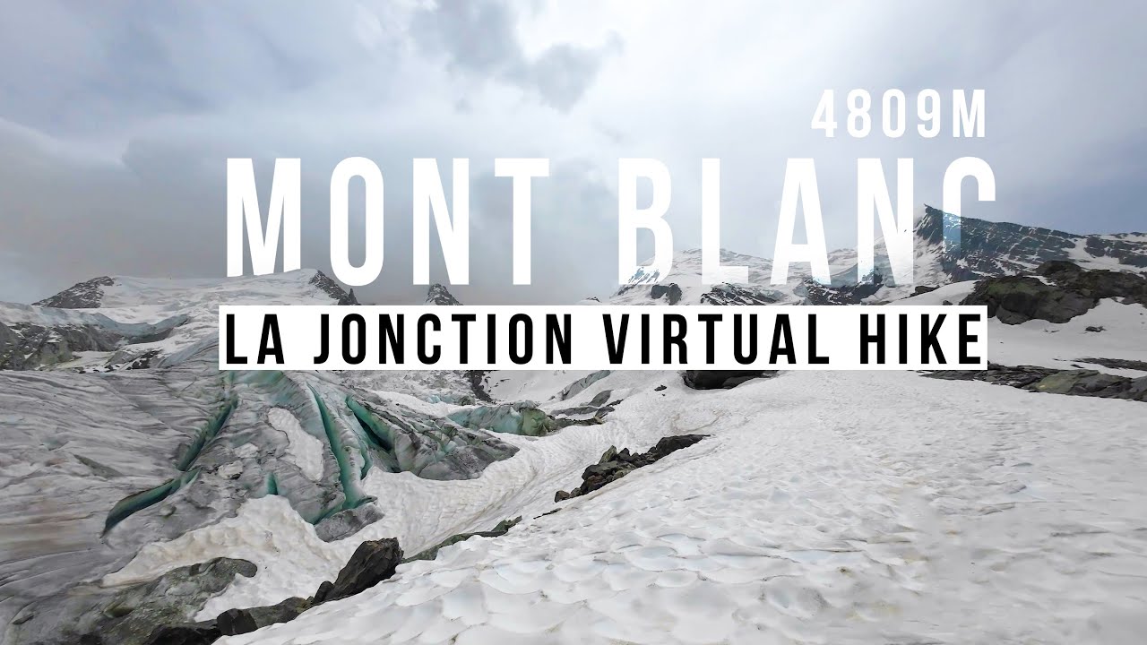 Alpine Virtual Hike | Mont Blanc Glacier - La Jonction Full Hike