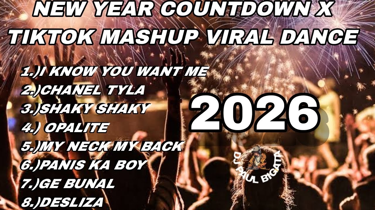 NEW YEAR COUNTDOWN X TIKTOK MASHUP VIRAL DANCE DJ PAUL BIGATA REMIX 20252026