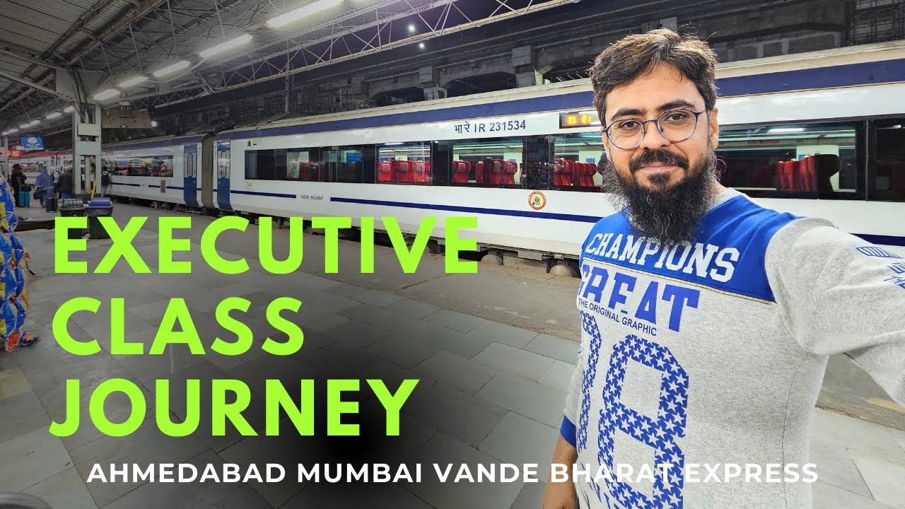 22962 Ahmedabad Mumbai Central Vande Bharat Express Executive Class Journey