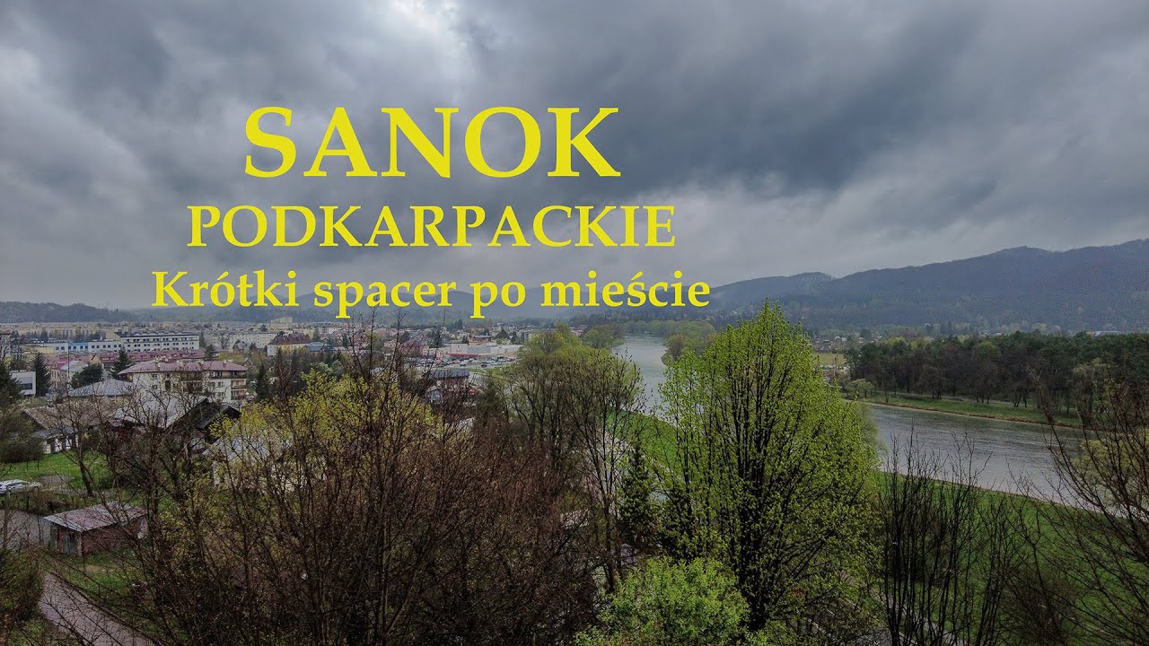 Sanok  - kr&oacute;tki spacer po mieście / Sanok - a short walk around the city