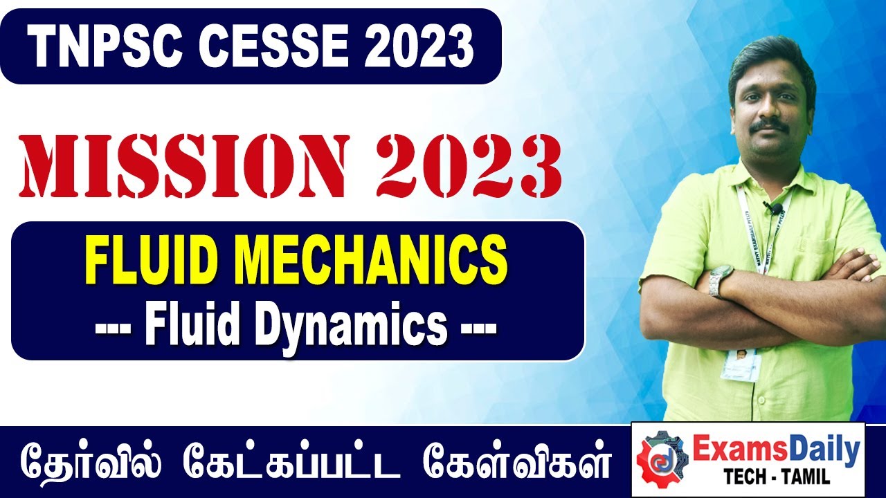 Mission 2023 | TNPSC CESSE Exam : Fluid Mechanics ~ Fluid Dynamics PreviousYear Questions